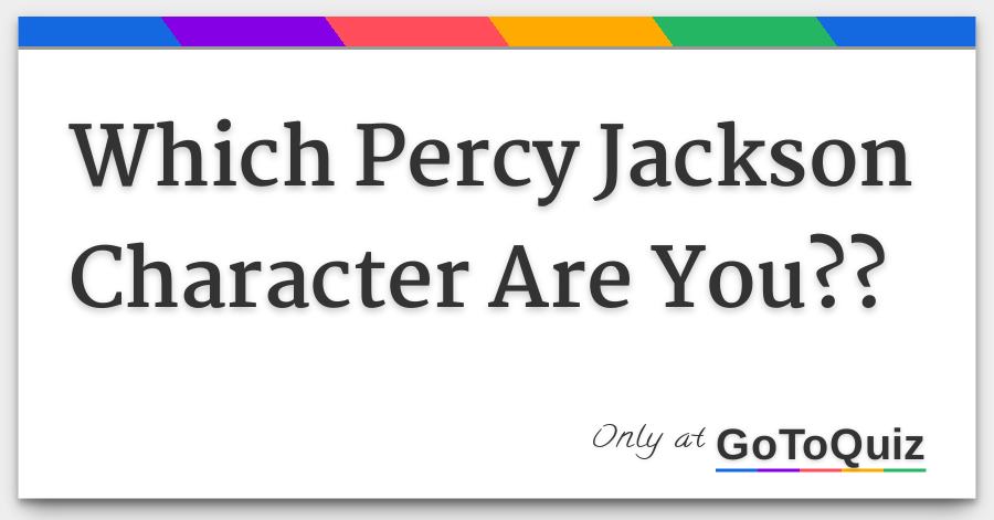 Which Percy Jackson Character Are You