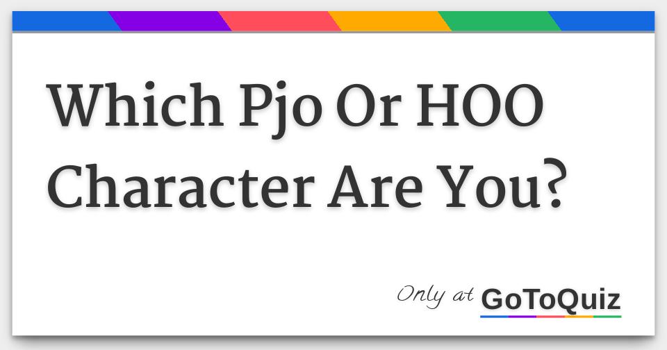 Which Pjo Or Hoo Character Are You?