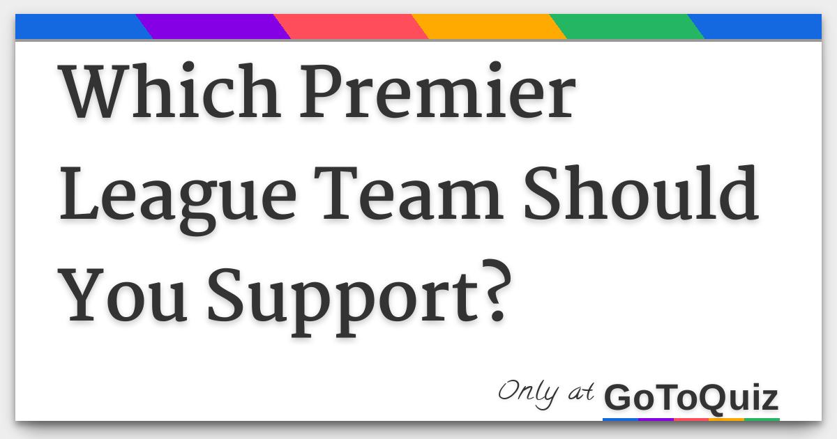 Premier League quiz: which team should you root for? - Washington Post