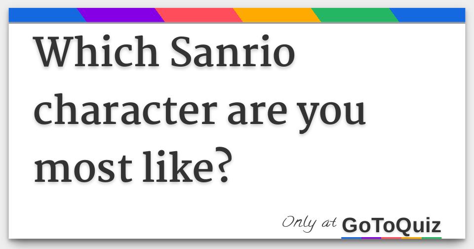 Which Sanrio Character Are You Quiz - wikiHow