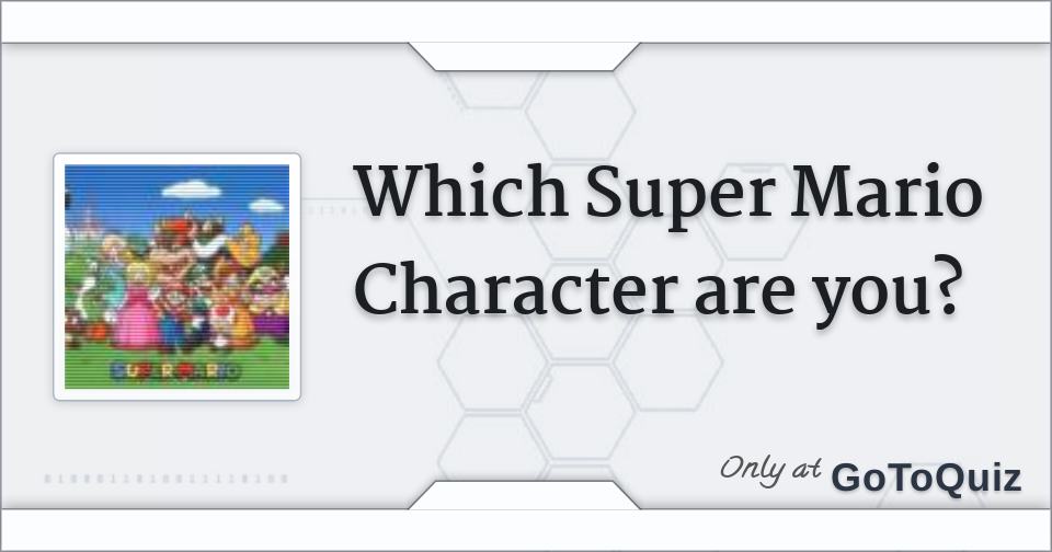 which-super-mario-character-are-you