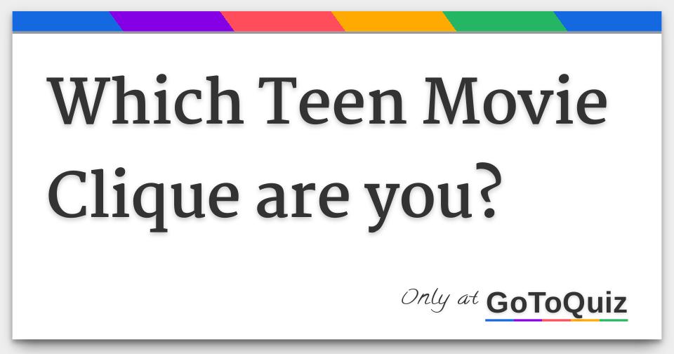 which-teen-movie-clique-are-you