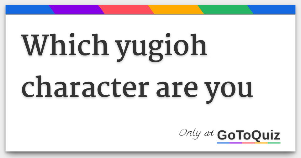 which-yugioh-character-are-you