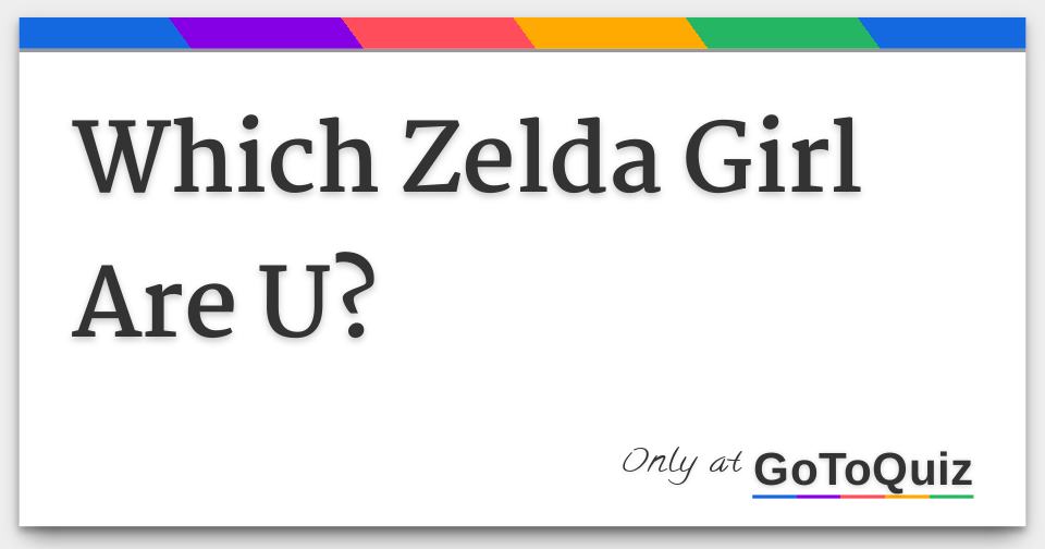 which-zelda-girl-are-u