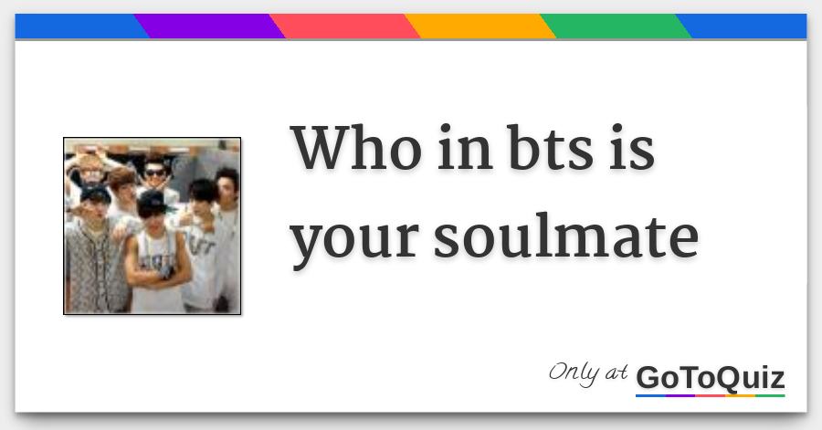 Who In Bts Is Your Soulmate