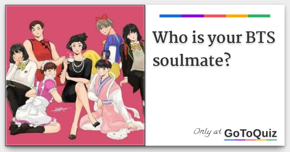 Who is your BTS soulmate?