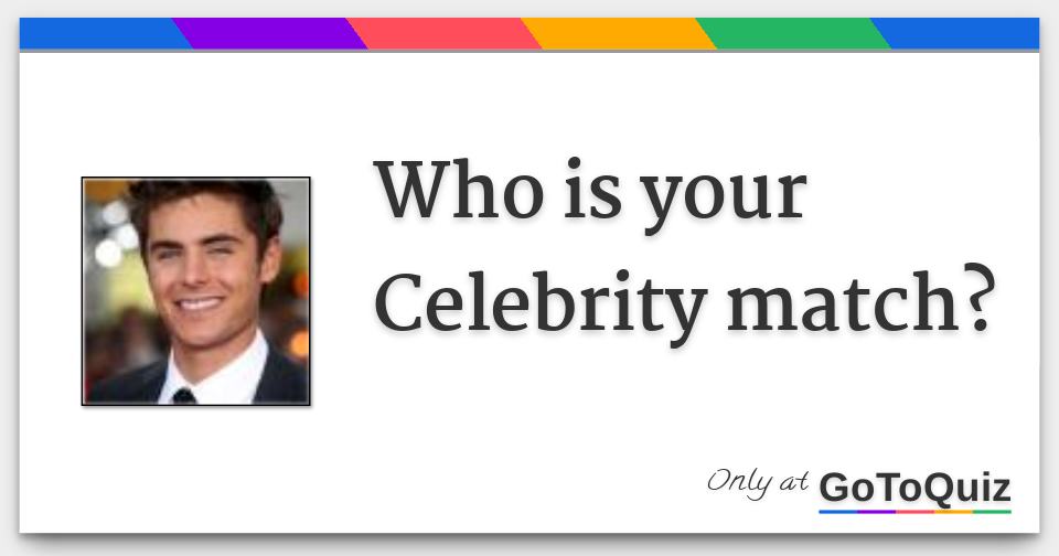 Who is your Celebrity match?