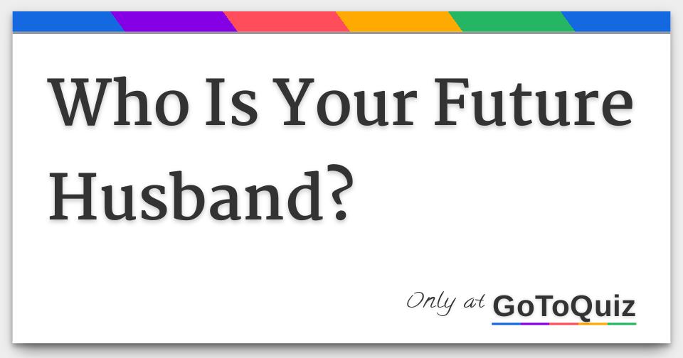 who-is-your-future-husband