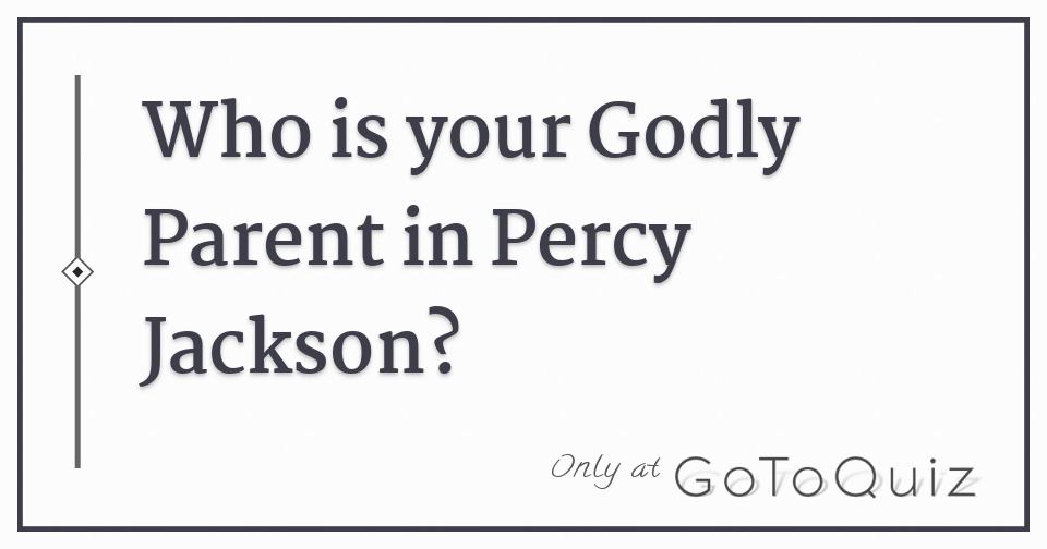 Who is your Godly Parent in Percy Jackson?