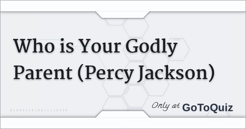 Who Is Your Godly Parent Percy Jackson Series Quiz