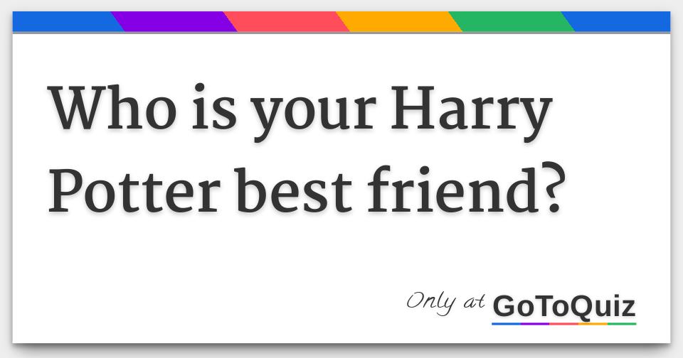 who-is-your-harry-potter-best-friend