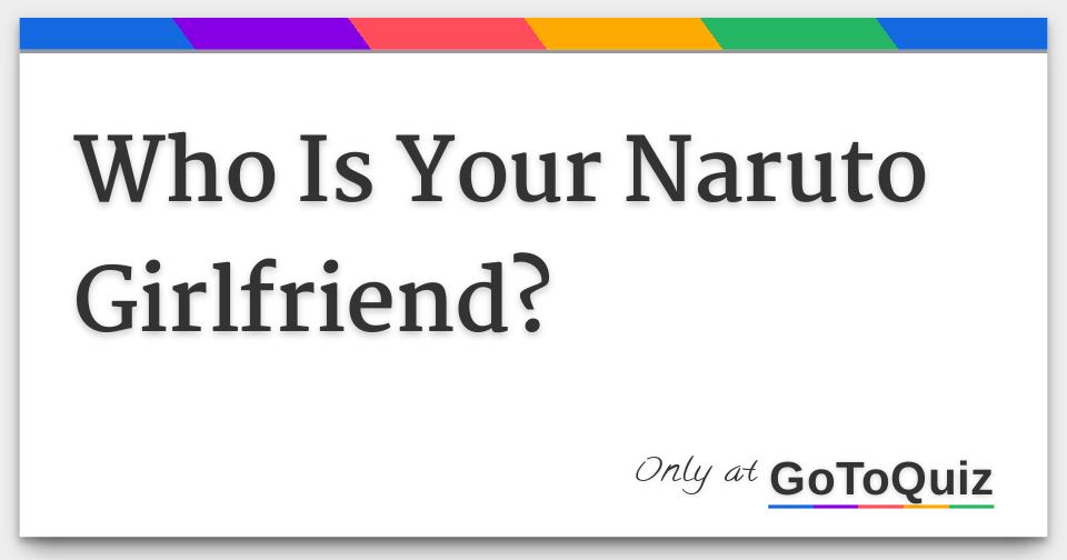 Naruto Girlfriend Quiz: Discover Which Naruto Girl Loves You - ProProfs Quiz