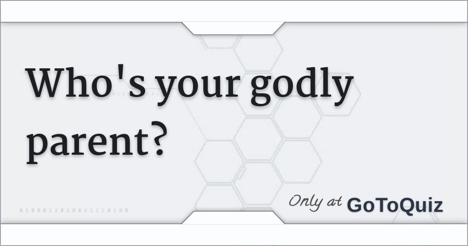 Who's your godly parent?