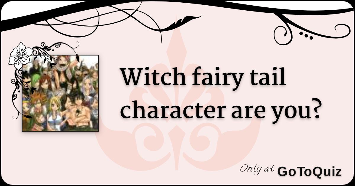 100% Fun Fairy Tail Quiz. Which Fairy Tail Character Are You?