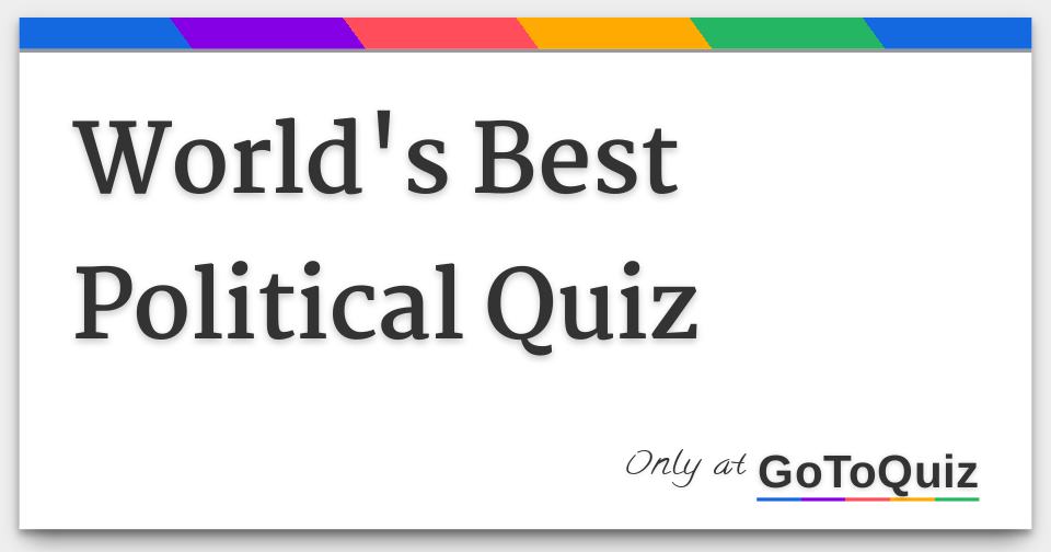 World's Best Political Quiz