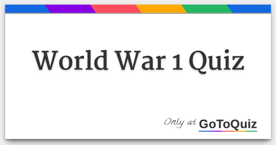 World War 1 Quiz