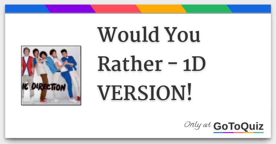 would you rather questions one direction