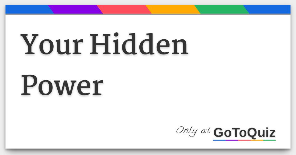 your-hidden-power