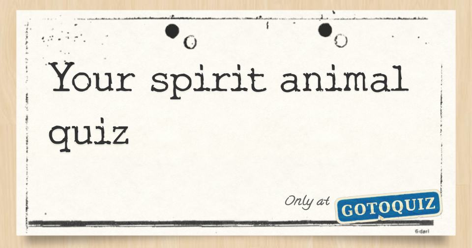 Your spirit animal quiz